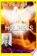 The Pursuit of Holiness by Smith Wigglesworth