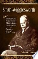 The Smith Wigglesworth Collection