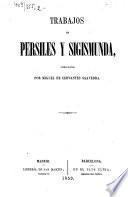 Trabajos de Persiles y Sigismunda compuestos por Miguel de Cervantes Saavedra