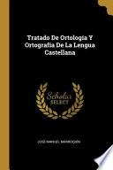 Tratado De Ortología Y Ortografía De La Lengua Castellana