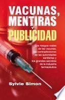 Vacunas, mentiras y publicidad/ Vaccines, Lies and Advertising