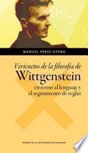 Vericuetos de la filosofía de Wittgenstein en torno al lenguaje y el seguimiento de reglas