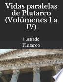 Vidas paralelas de Plutarco (Volúmenes I a IV)